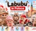 Labubu w Polsce – kolekcjonerskie lalki i dodatki